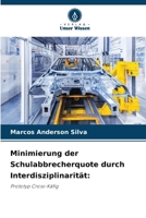 Minimierung der Schulabbrecherquote durch Interdisziplinarität (German Edition) 620947733X Book Cover