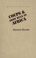 Coups and Army Rule in Africa: Motivations and Constraints 0300019955 Book Cover