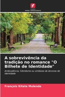 A sobrevivência da tradição no romance O Bilhete de Identidade 6205652056 Book Cover
