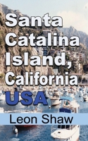 Santa Catalina Island, California USA: Tour Guide 1671008200 Book Cover