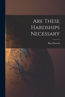 Are These Hardships Necessary 1015263747 Book Cover