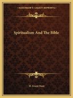 Spiritualism And The Bible 1425460356 Book Cover