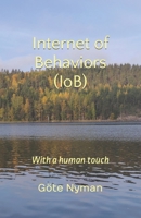 Internet of Behaviors (IoB): With a human touch B09TF1PBPH Book Cover