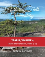 Nurturing Faith Commentary, Year B, Volume 4: Lectionary Resource for Preaching and Teaching: Lent-Easter-Pentecost 1635282373 Book Cover