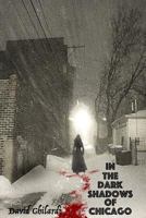 In The Dark Shadows of Chicago (Dark Chicago Book 2) 1530112400 Book Cover
