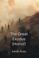 The Great Exodus (Horror) B0DP86K4JJ Book Cover