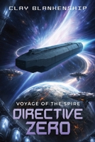 Directive Zero: Voyage of the Spire B0H6H8LYXL Book Cover