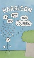 Harrison: A Boy and his Journey 183615559X Book Cover