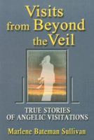 Visits from Beyond the Veil: True Stories of Angelic Visitations 0882907182 Book Cover
