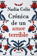 Crónica de un amor terrible (Spanish Edition) 9585404885 Book Cover
