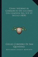 Cenni Intorno Al Commercio Dei Lucchesi Coi Genovesi Nel 12 E 13 Secolo (1838) 1161032169 Book Cover