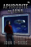 Aphrodite of Luna (The Lunar Free State) 1648559239 Book Cover