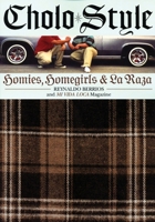 Cholo Style: Homies, Homegirls & La Raza 1932595147 Book Cover