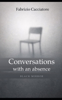 Conversations with an Absence: Black Mirror B0GT8WDK67 Book Cover