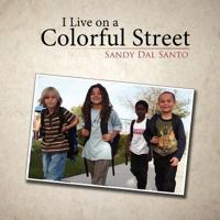 I Live on a Colorful Street 1438939787 Book Cover