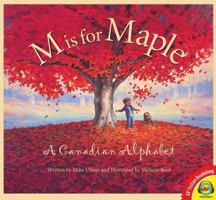 M Is for Maple: A Canadian Alphabet (Discover Canada Province by Province) 1585363456 Book Cover