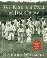 The Rise and Fall of Jim Crow 1250292034 Book Cover