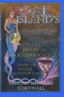 Oak Island's Mysteries of the Map, House of Rochefoucauld, Templar Statue, Royston Cave B0BNLWBHQX Book Cover