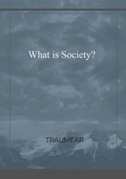 What is Society? 0244090742 Book Cover