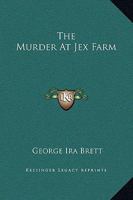 The Murder At Jex Farm 1419174789 Book Cover