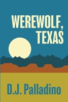 Werewolf, Texas 1947521837 Book Cover