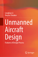 Unmanned Aircraft Design: Features of Design Process 9819571669 Book Cover