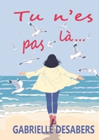 Tu n'es pas là (French Edition) B0F3CCBWH5 Book Cover