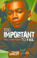 Too Important To Fail: Saving America's Boys 1401939112 Book Cover
