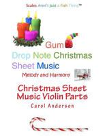 Christmas Sheet Music Violin Parts: Gum Drop Notes - Melody and Harmony 197974095X Book Cover