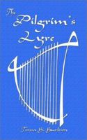 The Pilgrim's Lyre 1403387133 Book Cover