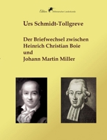Der Briefwechsel zwischen Heinrich Christian Boie und Johann Martin Miller: ergänzt durch Briefe von Christian Rudolf Boie (German Edition) 3759784941 Book Cover