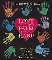 Love in the Palm of Your Hand: How to Use Palmistry for Successful Relationships 0892817186 Book Cover