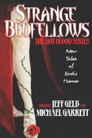 Strange Bedfellows (Hot Blood, Volume XII) 0758206925 Book Cover