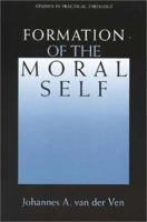 Formation of the Moral Self (Studies in Practical Theology) 0802844391 Book Cover