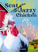 Scat the Jazzy Chicken B0GSRVRDK1 Book Cover