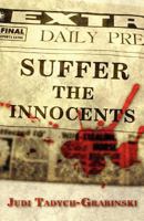 Suffer the Innocents 1462603475 Book Cover