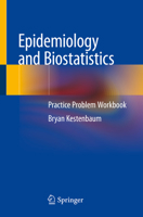 Epidemiology and Biostatistics: Practice Problem Workbook 3319974327 Book Cover