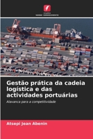 Gestão prática da cadeia logística e das actividades portuárias: Alavanca para a competitividade 6205785196 Book Cover