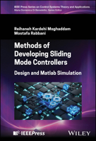 Methods of Developing Sliding Mode Control: Design and MATLAB Simulation 1394314485 Book Cover