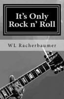 It's Only Rock n' Roll 1548645109 Book Cover