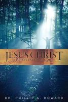 Jesus Christ: The Revealer of God 1493650718 Book Cover