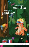 Dude's Gotta Paintball / Help ! Suis Accro Au Paintball: Bilingue anglais français. Roman humour pour enfants 8 à 12 ans avec thèmes d'animaux, ... (Magali Marmotte Série) (French Edition) 249262059X Book Cover