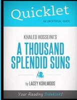 Quicklet on Khaled Hosseini's A Thousand Splendid Suns (CliffNotes-like Summary) 1614641617 Book Cover