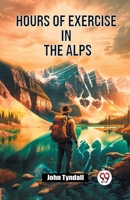 Hours of Exercise in the Alps 9362764660 Book Cover