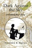 Dark Against the Sky 1413467490 Book Cover