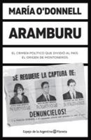 Aramburu : El Crimen Pol?tico Que Dividi? Al Pa?s: El Origen de Montoneros null Book Cover