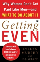 Getting Even: Why Women Don't Get Paid Like Men--And What to Do About It 074325466X Book Cover