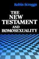 The New Testament and Homosexuality 0800618548 Book Cover