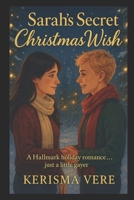 Sarah's Secret Christmas Wish B0G2YCD8PX Book Cover