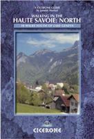 Walking in the Haute Savoie: North (South of Lake Geneva): Book 1 (north) (Cicerone Mountain Walking) 1852844108 Book Cover